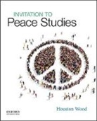 Houston Wood, Houston (Professor of English Wood, Wood Houston - Invitation to Peace Studies