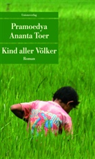 Pramoedya A. Toer, Pramoedya Ananta Toer - Kind aller Völker