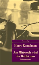 Harry Kemelman - Am Mittwoch wird der Rabbi nass