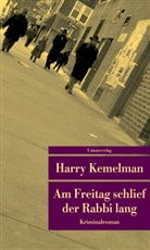 Harry Kemelman - Am Freitag schlief der Rabbi lang