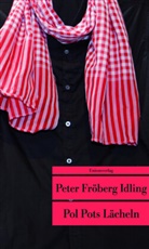 Peter Fröberg Idling, Peter Fröberg Idling - Pol Pots Lächeln