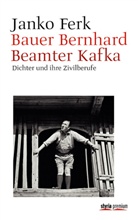 Janko Ferk - Bauer Bernhard. Beamter Kafka