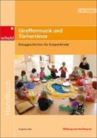 Angelika Jekic - Praxisbücher für die frühkindliche Bildung / Giraffenmusik und Tüchertänze
