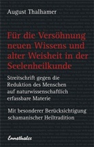 August Thalhamer - Für die Versöhnung neuen Wissens und alter Weisheit in der Seelenheilkunde