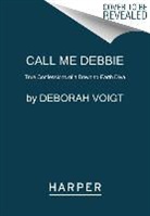 Deborah Voigt - Call Me Debbie
