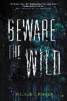 Natalie C Parker, Natalie C. Parker - Beware the Wild