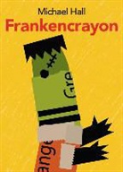 Michael Hall, Michael/ Hall Hall, Hall Michael, Michael Hall, Hall Michael - Frankencrayon