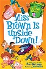 Dan Gutman, Dan/ Paillot Gutman, Jim Paillot, Jim Paillot - My Weirdest School #3: Miss Brown Is Upside Down!