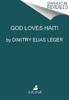 Dimitry Elias Leger, Dimitry Elias L&amp;#233;ger, Dimitry Elias Leger, Dimitry Elias Léger - God Loves Haiti