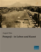 August Mau - Pompeji - in Leben und Kunst