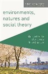 Brian Gareau, Gareau Brian, Alan Rudy, Alan P. Rudy, Alan White Rudy, Damian White... - Environments, Natures and Social Theory