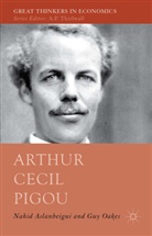 Nahi Aslanbeigui, Nahid Aslanbeigui, Nahid Oakes Aslanbeigui, Guy Oakes - Arthur Cecil Pigou: 2015