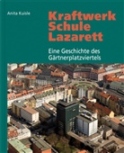 Anita Kuisle - Kraftwerk - Schule - Lazarett