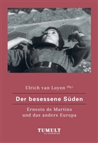 Ulrich van Loyen - Der besessene Süden