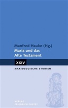 Manfre Hauke, Manfred Hauke - Maria und das Alte Testament