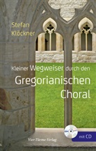Stefan Klöckner - Kleiner Wegweiser durch den Gregorianischen Choral, m. 1 Audio-CD