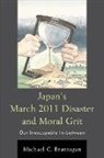 Michael C. Brannigan, Brannigan Michael C. - Japan''s March 2011 Disaster and Moral Grit