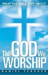 Daniel Scarone - The God We Worship