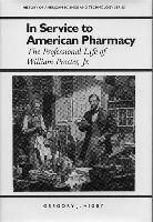 Gregory J Higby, Gregory J. Higby - In Service to American Pharmacy