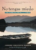 Johann Christoph Arnold - No tengas miedo