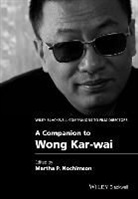 Martha P. Nochimson, Martha P. (Cineaste Magazine) Nochimson, Mp Nochimson, Martha P Nochimson, Martha P. Nochimson, Martha P. (Cineaste Magazine) Nochimson... - Companion to Wong Kar-Wai