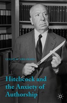 Leslie H Abramson, Leslie H. Abramson - Hitchcock and the Anxiety of Authorship