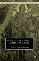 Irit Ruth Kleiman, Irit Ruth Kleiman, Iri Ruth Kleiman, Irit Ruth Kleiman - Voice and Voicelessness in Medieval Europe