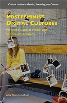 Amy Shields Dobson - Postfeminist Digital Cultures