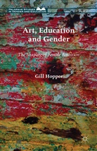 Gill Hopper - Art, Education and Gender