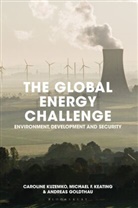 Andreas Goldthau, Michael Keating, Michael F. Keating, Caroline Kuzemko, Caroline Keating Kuzemko - Global Energy Challenge