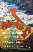 Malek-Ahmadi Farshad, Farshad Malek-Ahmadi - Democracy and Constitutional Politics in Iran