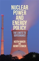 Keith Baker, Keith Stoker Baker, Gerr Stoker, Gerry Stoker - Nuclear Power and Energy Policy