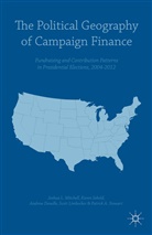 Andre Dowdle, Andrew Dowdle, Scot Limbocker, Scott Limbocker, Joshua L Mitchell, Joshua L. Mitchell... - Political Geography of Campaign Finance