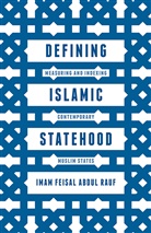 Feisal Abdul Rauf, Imam Feisal Abdul Rauf, Imam Feisal Abdul Rauf. - Defining Islamic Statehood