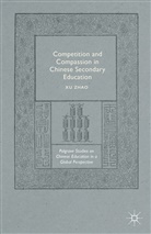 Xu Zhao - Competition and Compassion in Chinese Secondary Education