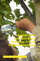 Stephanie C Smith, Stephanie C. Smith - Against Race- And Class-Based Pedagogy in Early Childhood Education