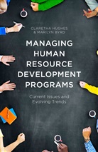 Marilyn Byrd, Marilyn Y. Byrd, Clareth Hughes, Claretha Hughes, Claretha Byrd Hughes - Managing Human Resource Development Programs