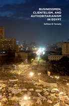 Safinaz El Tarouty, Safinaz El Tarouty - Businessmen, Clientelism, and Authoritarianism in Egypt