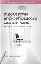 Philip Browning Helsel - Pastoral Power Beyond Psychology''s Marginalization