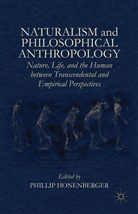 Phillip Honenberger, Philli Honenberger, Phillip Honenberger - Naturalism and Philosophical Anthropology