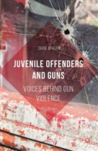 Diane Marano - Juvenile Offenders and Guns