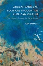 Alex Zamalin - African American Political Thought and American Culture