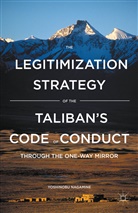 Yoshinobu Nagamine - Legitimization Strategy of the Taliban''s Code of Conduct