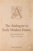 Marian Rothstein - Androgyne in Early Modern France