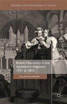 Paul, Gillian Williamson, Gillian Paul Williamson - British Masculinity in the ''Gentleman''s Magazine'', 1731 to 1815