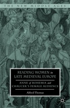 Alfred Thomas - Reading Women in Late Medieval Europe