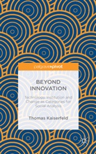 Thomas Kaiserfeld - Beyond Innovation