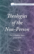 M P Joseph, M. P. Joseph, M.P. Joseph - Theologies of the Non-Person