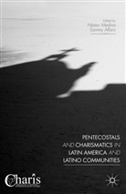 Sammy Medina Alfaro, Nestor Medina, Néstor Medina, Samm Alfaro, Sammy Alfaro, Nestor Medina... - Pentecostals and Charismatics in Latin America and Latino Communities