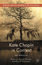&amp;apos, Kate donoghue, Kate O'Donoghue, Heather Ostman, Heather O&amp;apos Ostman, Heather O''''donoghue Ostman... - Kate Chopin in Context